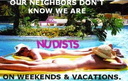 our neighbors dont know we are nudists on vacations